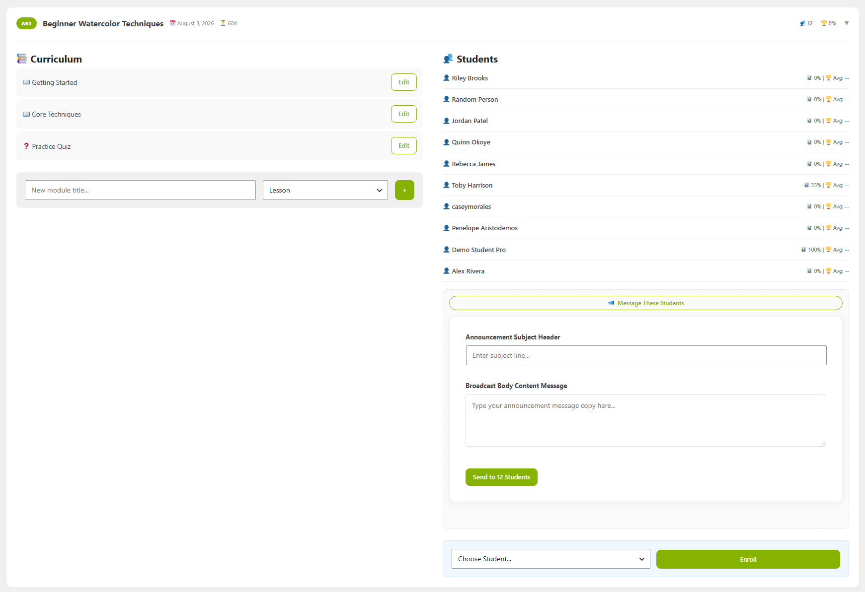 The main dashboard screen with a Message These Students area containing an Announcement Subject Header field, a Broadcast Body Content Message text area, and a green Send to 6 Students button.